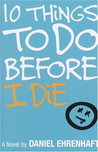 Stock image for 10 Things to Do Before I Die for sale by Better World Books