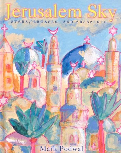 Beispielbild fr Jerusalem Sky : Stars, Crosses and Crescents zum Verkauf von Better World Books