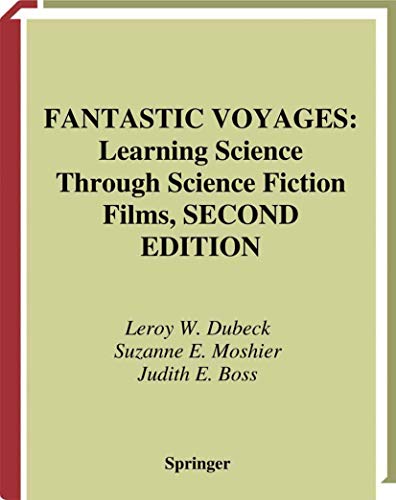 Stock image for Fantastic Voyages: Learning Science Through Science Fiction Films for sale by ThriftBooks-Dallas