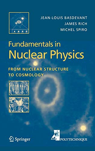 9780387016726: Fundamentals in Nuclear Physics: From Nuclear Structure to Cosmology (Advanced Texts in Physics S)