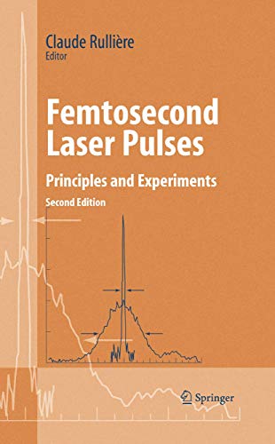 9780387017693: Femtosecond Laser Pulses: Principles and Experiments (Advanced Texts in Physics)