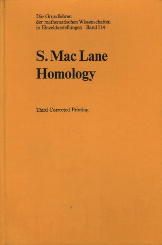 Homology (Grundlehren der Mathematischen Wissenschaften in Einzeldarstellungen) (9780387038230) by MacLane, Saunders