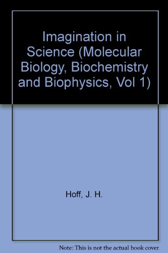 Imagen de archivo de Imagination in Science (Molecular Biology, Biochemistry and Biophysics, Vol 1) a la venta por RWL GROUP  (Booksellers)