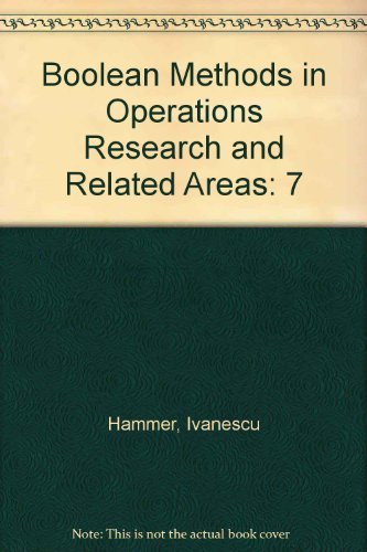 Beispielbild fr Boolean Methods in Operations Research and Related Areas: 7 zum Verkauf von Hay-on-Wye Booksellers