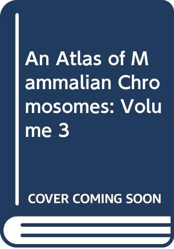 An Atlas of Mammalian Chromosomes: Volume 3 (9780387045634) by Tao C. Hsu; Kurt Benirschke