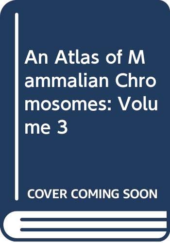 9780387045634: An Atlas of Mammalian Chromosomes: Volume 3