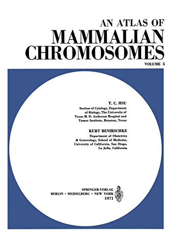 An Atlas of Mammalian Chromosomes: Volume 5 (9780387052809) by Tao C. Hsu; Kurt Benirschke