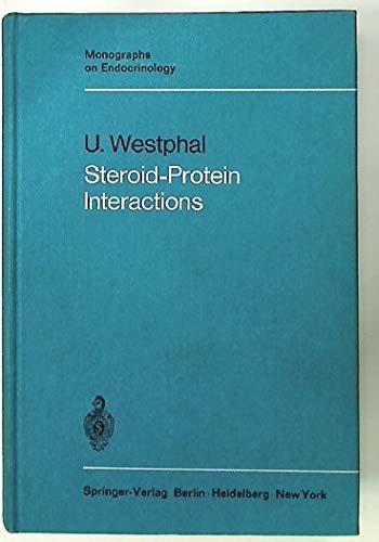 Steroid-Protein Interactions, Monographs on Endocrinology Volume 4