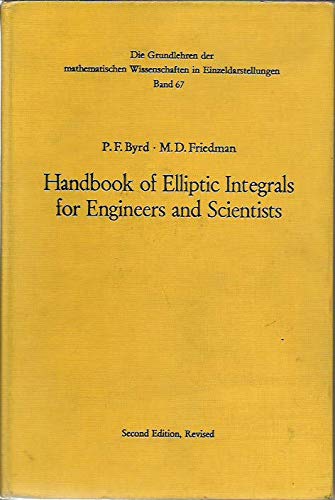 9780387053189: Handbook of elliptic integrals for engineers and scientists (Die Grundlehren der mathematischen Wissenschaften in Einzeldarstellungen)