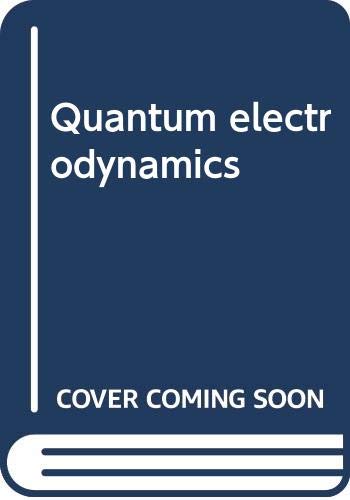 Beispielbild fr Quantum Electrodynamics zum Verkauf von Bingo Books 2