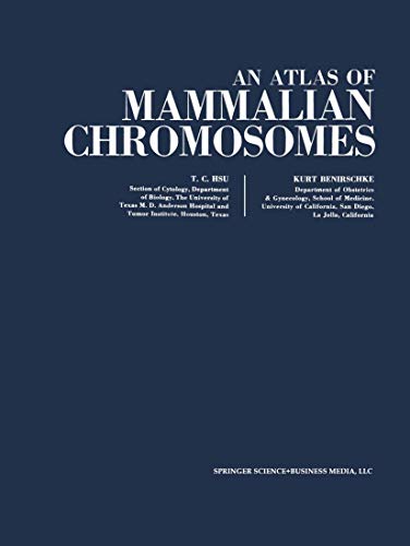 An Atlas of Mammalian Chromosomes: Volume 6 (9780387055909) by Tao C. Hsu; Kurt Benirschke