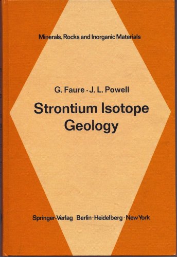 9780387057842: Strontium Isotope Geology. (Minerals, Rocks and Inorganic Materials: Monograph Series of Theoretical and Experimental Studies 5. Isotopes in Geology)