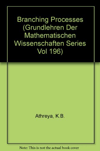 9780387057903: Branching Processes (Grundlehren Der Mathematischen Wissenschaften Series Vol 196)