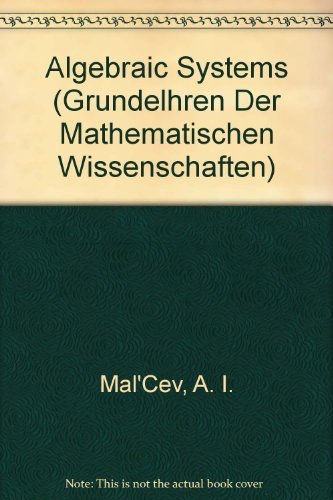 9780387057927: Algebraic Systems (Grundelhren Der Mathematischen Wissenschaften)