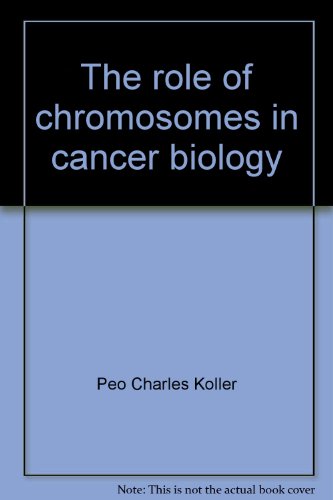 9780387058122: The role of chromosomes in cancer biology (Recent results in cancer research)