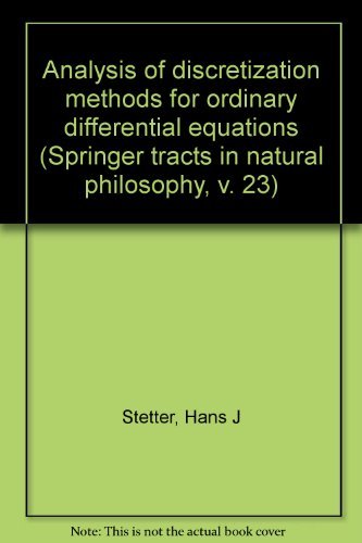 Imagen de archivo de Analysis of discretization methods for ordinary differential equations (Springer tracts in natural philosophy, v. 23) a la venta por P.C. Schmidt, Bookseller