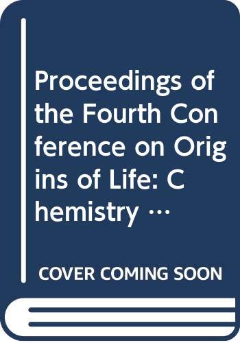 Stock image for Proceedings of the Fourth Conference on Origins of Life: Chemistry and Radioastronomy for sale by GuthrieBooks