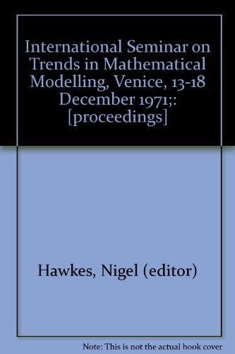 9780387061443: International Seminar on Trends in Mathematical Modelling, Venice, 13-18 December 1971;: [proceedings] (Lecture notes in economics and mathematical systems)