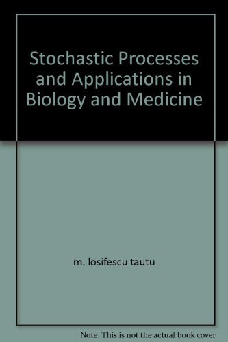 Stock image for Stochastic processes and applications in biology and medicine I: Theory (Biomathematics) for sale by HPB-Red