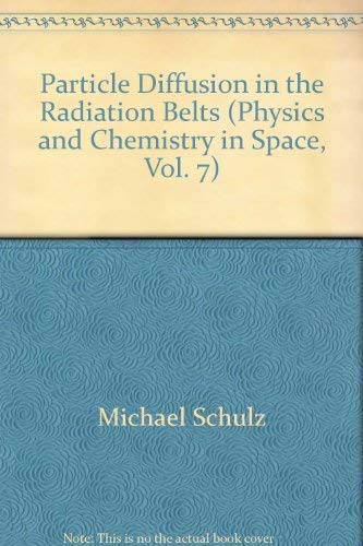 9780387063980: Particle Diffusion in the Radiation Belts (Physics and Chemistry in Space, Vol. 7)