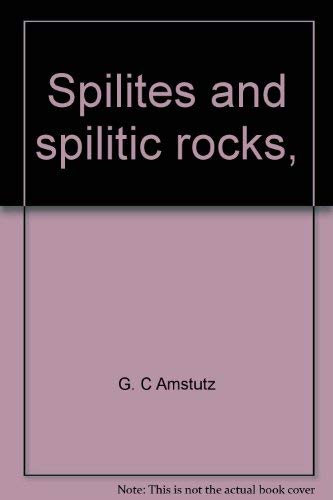 Stock image for Spilites and Spilitic Rocks for sale by Anybook.com