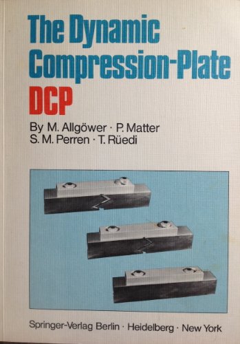 Stock image for The Dynamic compression-plate, DCP for sale by Orca Knowledge Systems, Inc.