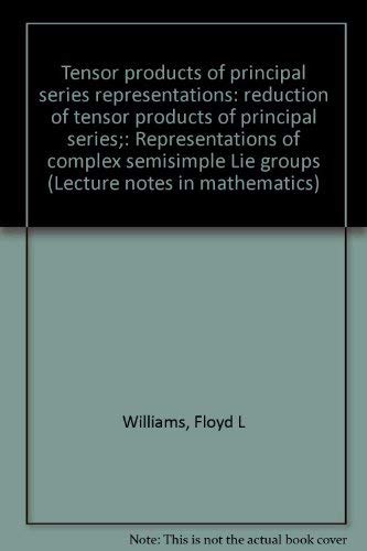 Tensor Products of Principal Series Representations: Reduction of Tensor Products of Principal Se...