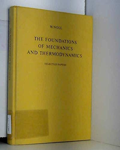 Foundations of Mechanics and Thermodynamics: Selected Papers - Walter Noll