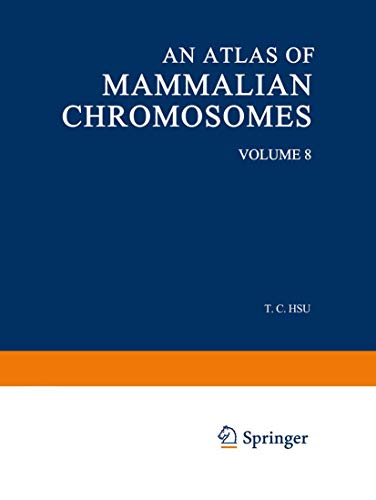 An Atlas of Mammalian Chromosomes: Volume 8 (9780387067551) by Hsu, Tao C.; Benirschke, Kurt