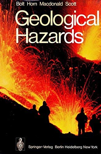 9780387069487: Geological hazards: Earthquakes, tsunamis, volcanoes, avalanches, landslides,...