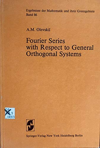 9780387071039: Fourier Series with Respect to General Orthogonal Systems. ( = Ergebnisse der Mathematik und ihrer Grenzgebiete, 86) .