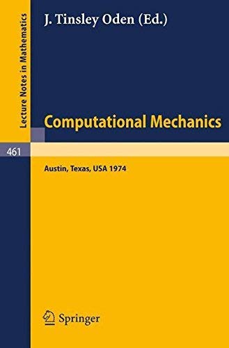 Stock image for Computational mechanics: International Conference on Computational Methods in Nonlinear Mechanics, Austin, Texas, 1974 (Lecture notes in mathematics ; 461) for sale by GuthrieBooks