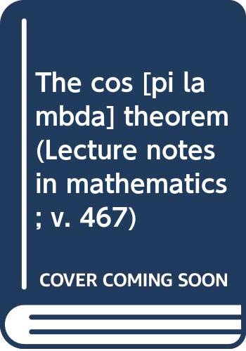 Beispielbild fr The cos [pi lambda] theorem (Lecture notes in mathematics ; v. 467) zum Verkauf von Phatpocket Limited