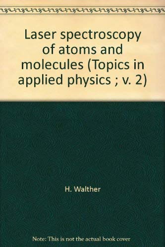 Beispielbild fr Laser spectroscopy of atoms and molecules (Topics in applied physics ; v. 2) zum Verkauf von Books From California