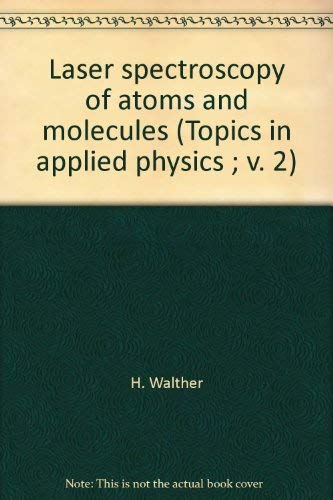 Imagen de archivo de Laser spectroscopy of atoms and molecules (Topics in applied physics ; v. 2) a la venta por Books From California