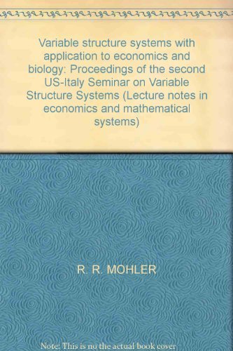 9780387073903: Variable Structure Systems with Application to Economics and Biology. Proceedings of the Second US-Italy Seminar on Variable Structure Systems, May 1974