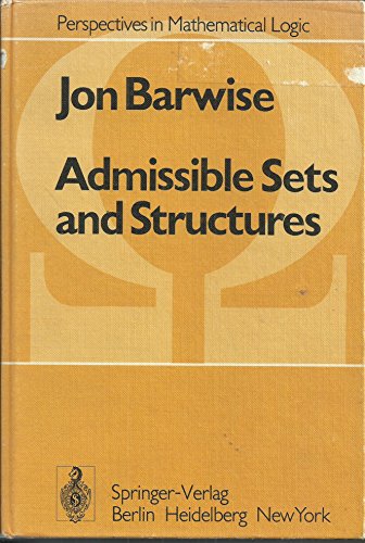 9780387074511: Admissible Sets, and Structures: An Approaches to Definability Theory