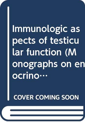 9780387074962: Immunologic aspects of testicular function (Monographs on endocrinology ; v. 9)