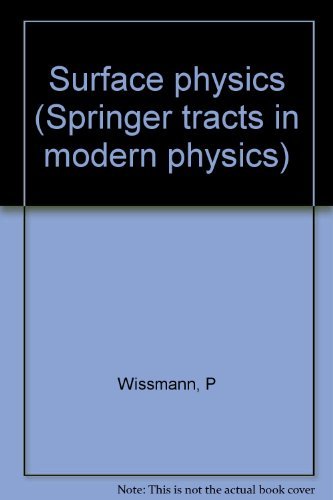 Beispielbild fr Surface Physics. Springer Tracts in Modern Physics 77. With 58 Figures zum Verkauf von Zubal-Books, Since 1961