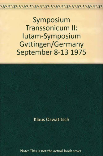 Beispielbild fr Symposium Transsonicum II: Iutam-Symposium, Gottingen/Germany, September 8-13, 1975 zum Verkauf von Zubal-Books, Since 1961