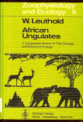 Stock image for African Ungulates: A Comparative Review of Their Ethology and Behavioral Ecology (Zoophysiology and Ecology) for sale by Affordable Collectibles