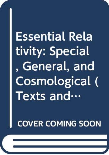 9780387079707: Essential Relativity: Special, General, and Cosmological (Texts and Monographs in Physics)
