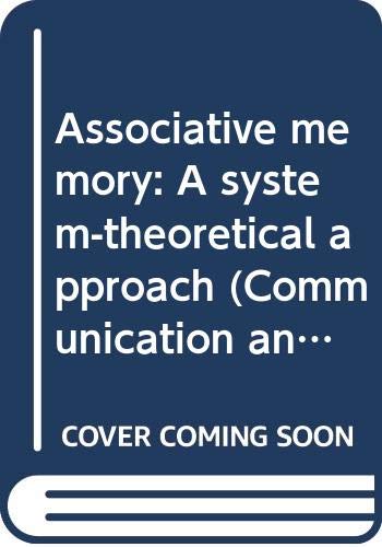 9780387080178: Associative memory: A system-theoretical approach (Communication and cybernetics ; v. 17)
