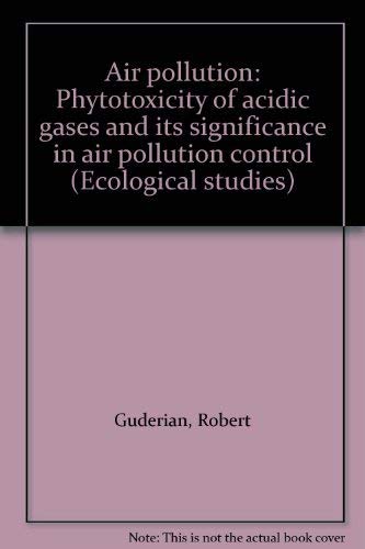 Beispielbild fr Air Pollution : Phytotoxicity of Acidic Gases and Its Significance in Air Pollution Control zum Verkauf von Better World Books