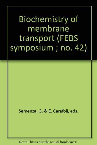 Imagen de archivo de Biochemistry of Membrane Transport: FEBS Symposium No. 42 a la venta por BookDepart