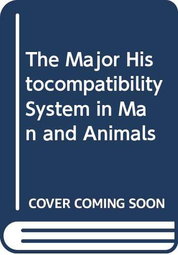 Beispielbild fr The Major Histocompatibility System in Man and Animals zum Verkauf von Wonder Book