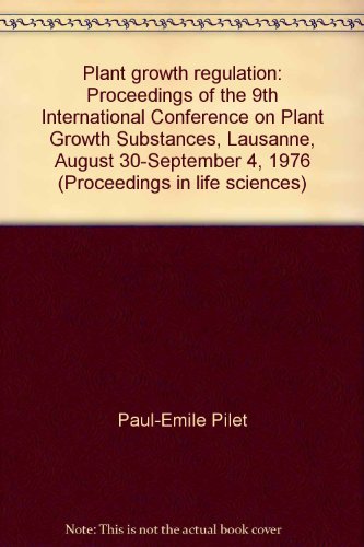 Plant growth regulation: Proceedings of the 9th International Conference on Plant Growth Substanc...