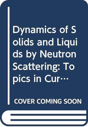 9780387081564: Dynamics of Solids and Liquids by Neutron Scattering: Topics in Current Physics: 3