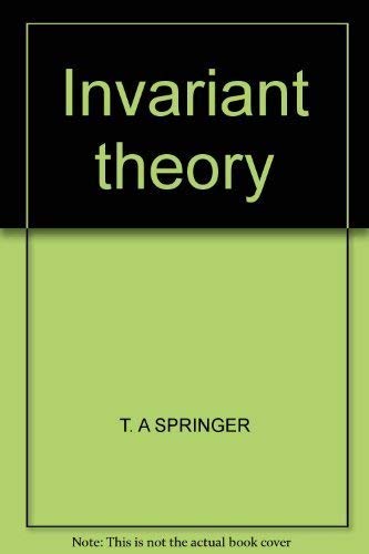 INVARIANT THEORY. Lecture Notes in Mathematics 585