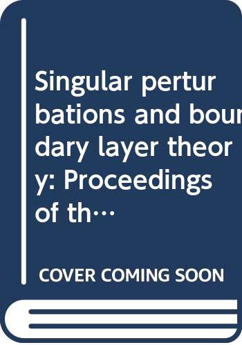Stock image for Singular Perturbations and Boundary Layer Theory (Lyon 1976) (Lecture Notes in Mathematics 594) for sale by Row By Row Bookshop